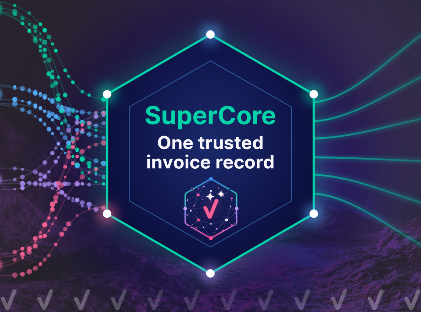 Diagram of SuperCore as one trusted invoice record feeding capabilities.