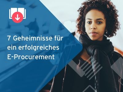 7 Geheimnisse für ein erfolgreiches E-Procurement