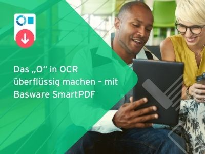 Das „O“ in OCR überflüssig machen – mit Basware SmartPDF